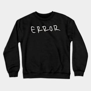 Hand Drawn Error Crewneck Sweatshirt